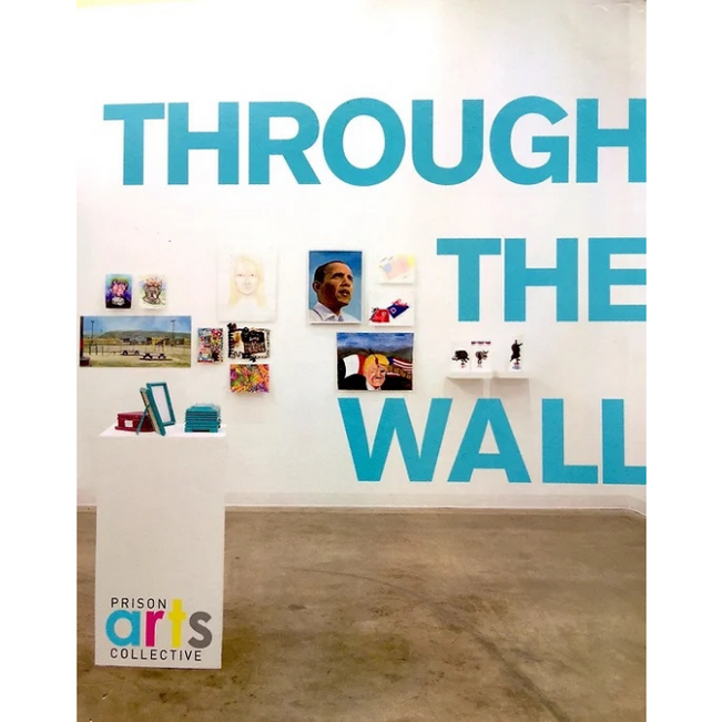 Through the Wall: Prison Arts Collective
