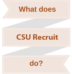 What does CSU Recruit do?