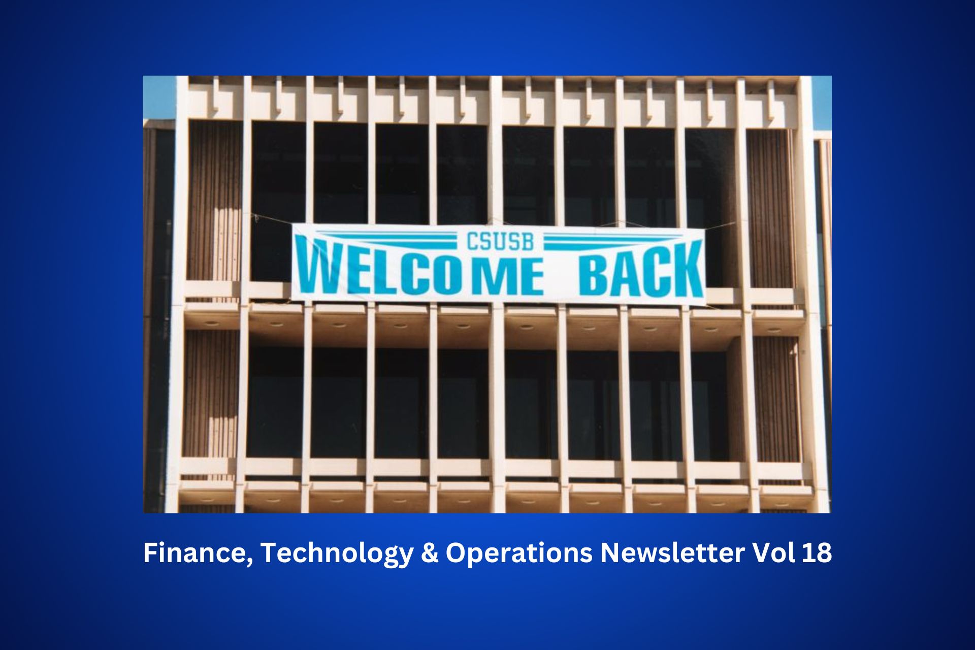 CSUSB Welcome Back Sign hanging on front of Pfau Library 