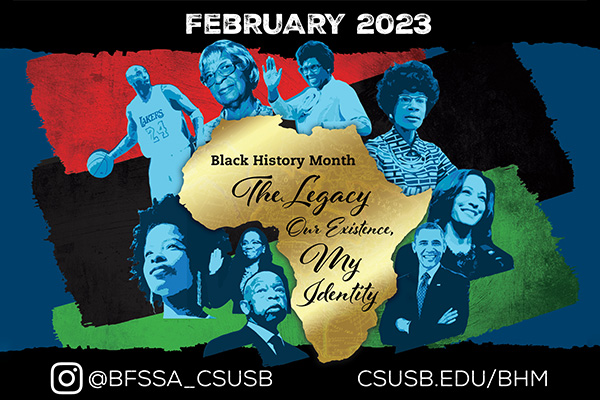 CSUSB Black History Month. February 2023.