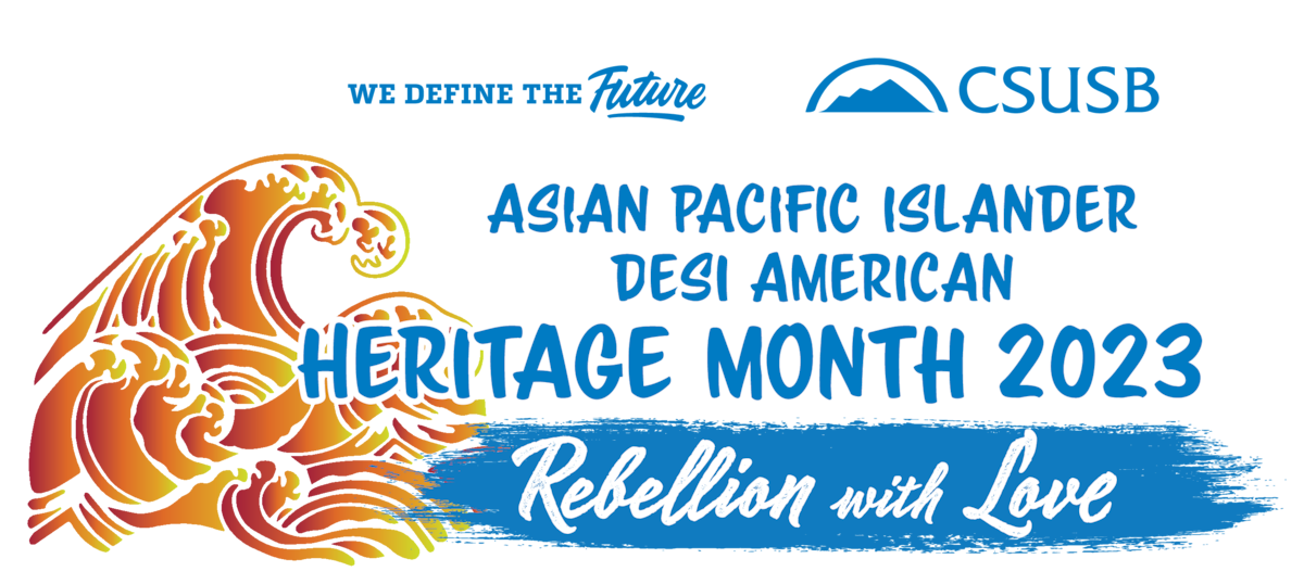 Asian Pacific Islander Desi American Heritage Month CSUSB