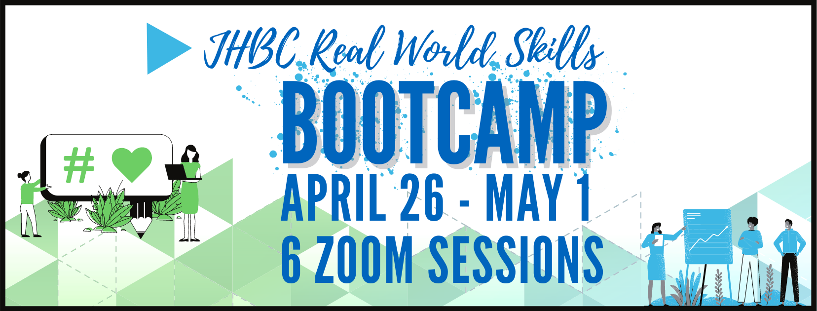 JHBC Real World Bootcamp April 26-May 1