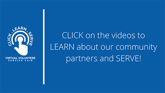 CLICK on the videos to LEARN about our community partners and SERVE!