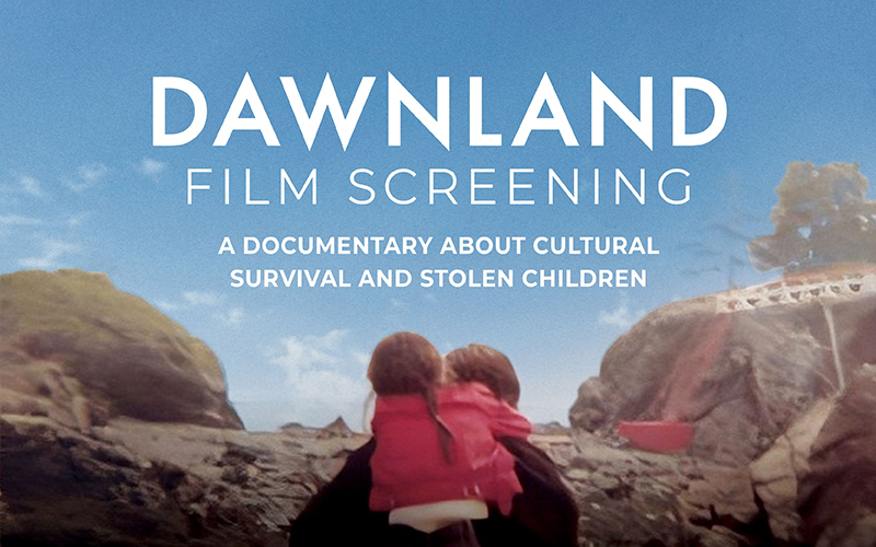 Dawnland Film Screening A Documentary About Cultural Survival and Stolen Children