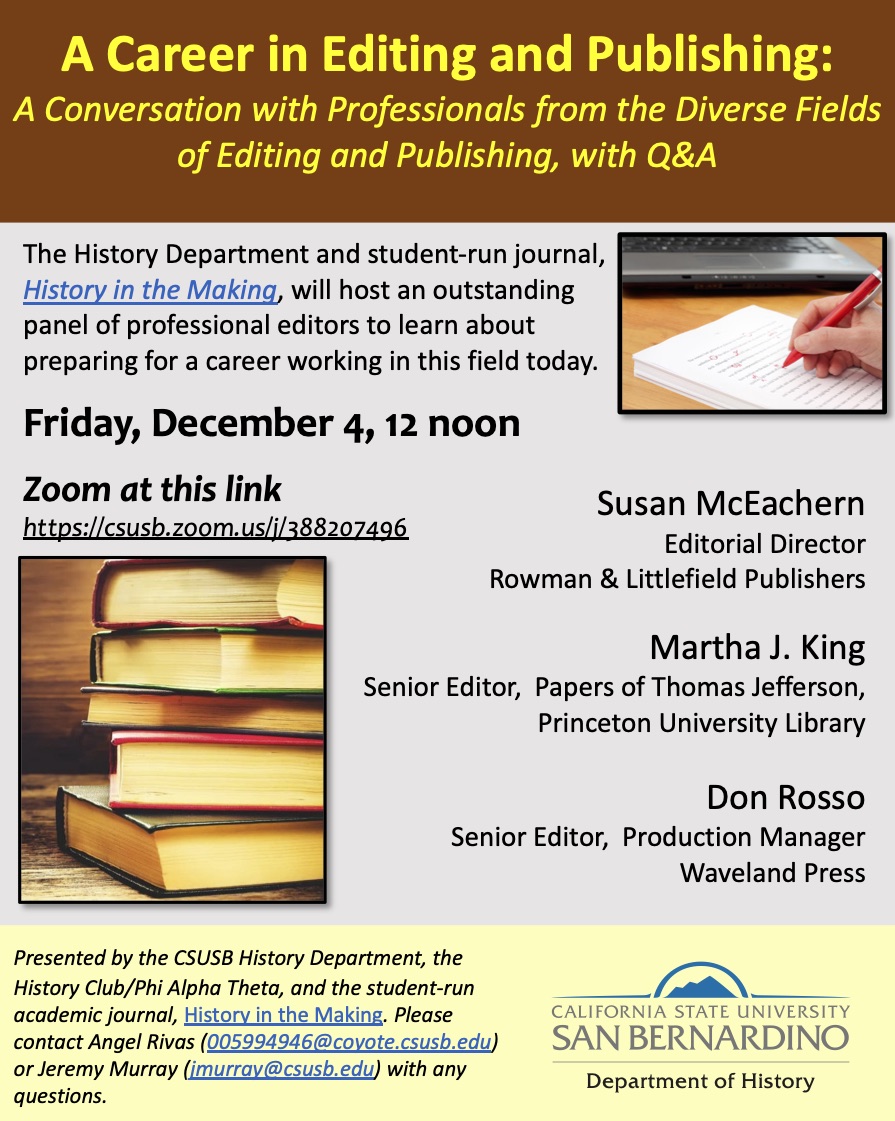 The history department and student-run journal, History in the Making, will host an outstanding panel of professional editors to learn about preparing for a career working in this field today.