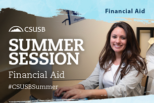 Financial Aid CSUSB Summer Session Financial Aid #CSUSBSummer