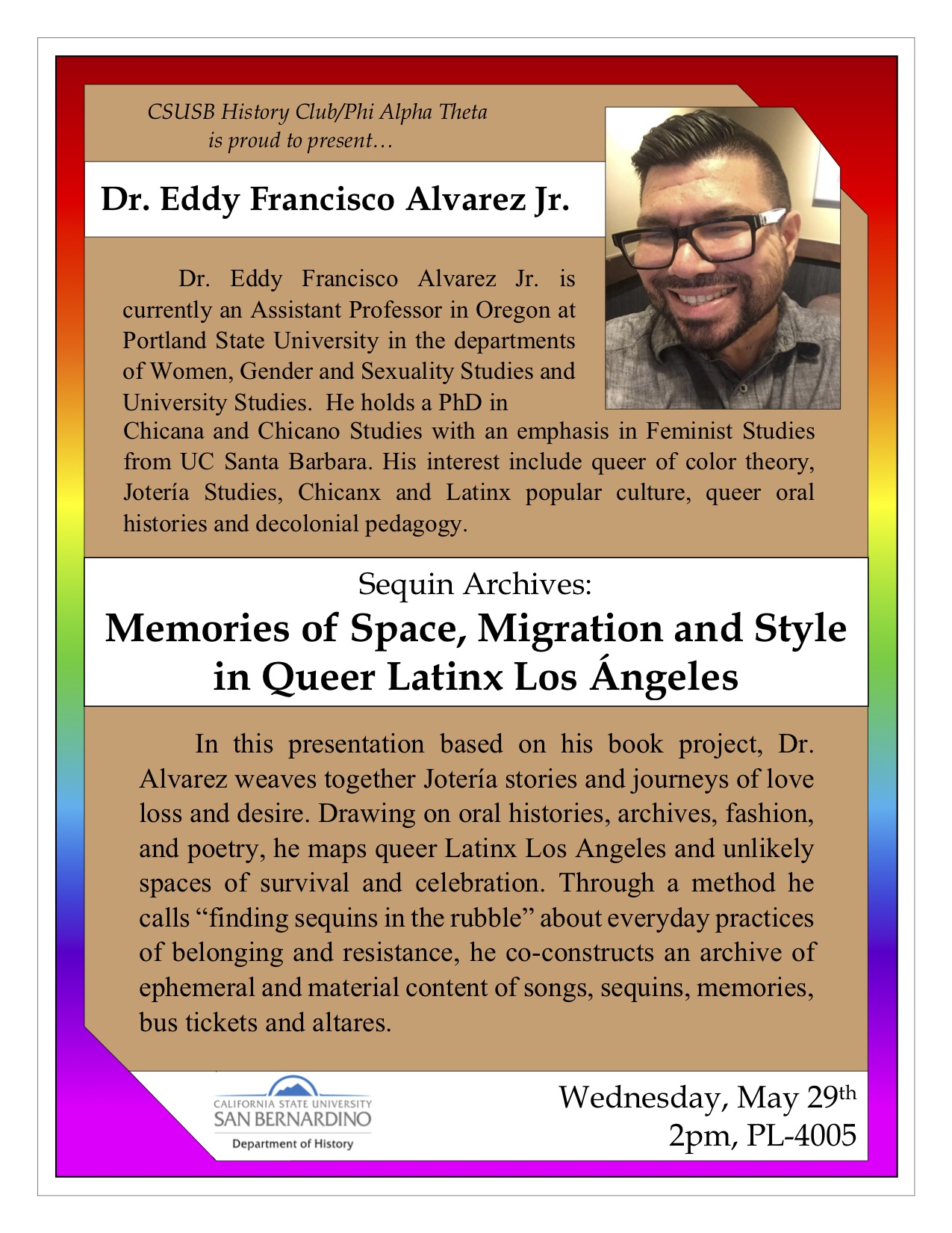 "Sequin Archives: Memories of Space, Migration, and Style in Queer Latinx Los Angeles," will be on May 29
