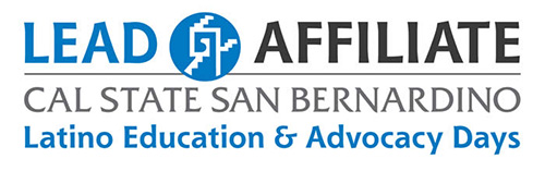 LEAD Affiliate - California State University San Bernardino - Latino Education and Advocacy Days