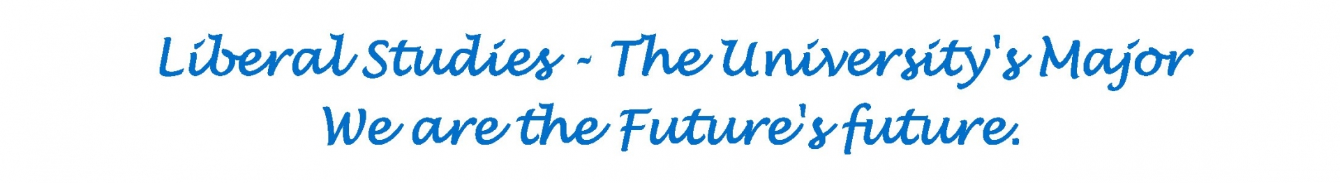 Liberal Studies Tag Line