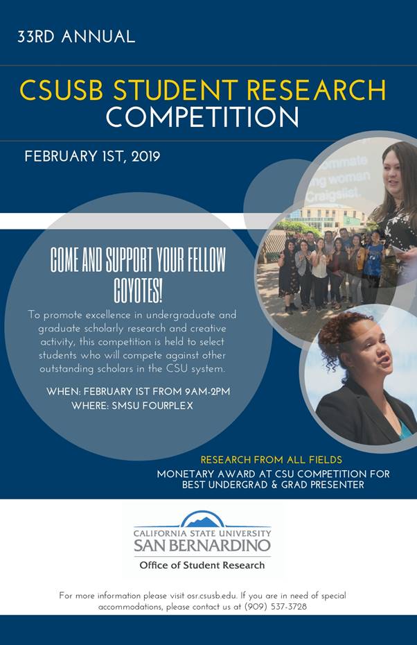 Undergraduate and graduate students will compete in the 33rd annual Cal State San Bernardino Research Competition to be held Friday, Feb. 1, in the university’s Santos Manuel Student Union. Undergraduate and graduate students will compete in the 33rd annual Cal State San Bernardino Research Competition to be held Friday, Feb. 1, in the university’s Santos Manuel Student Union.