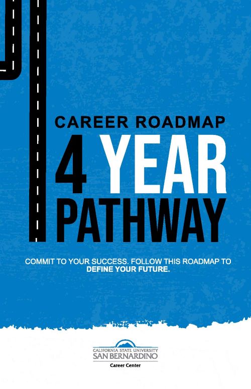 Career roadmap 4 year pathway. Commit to your success. Follow this roadmap to define your future.