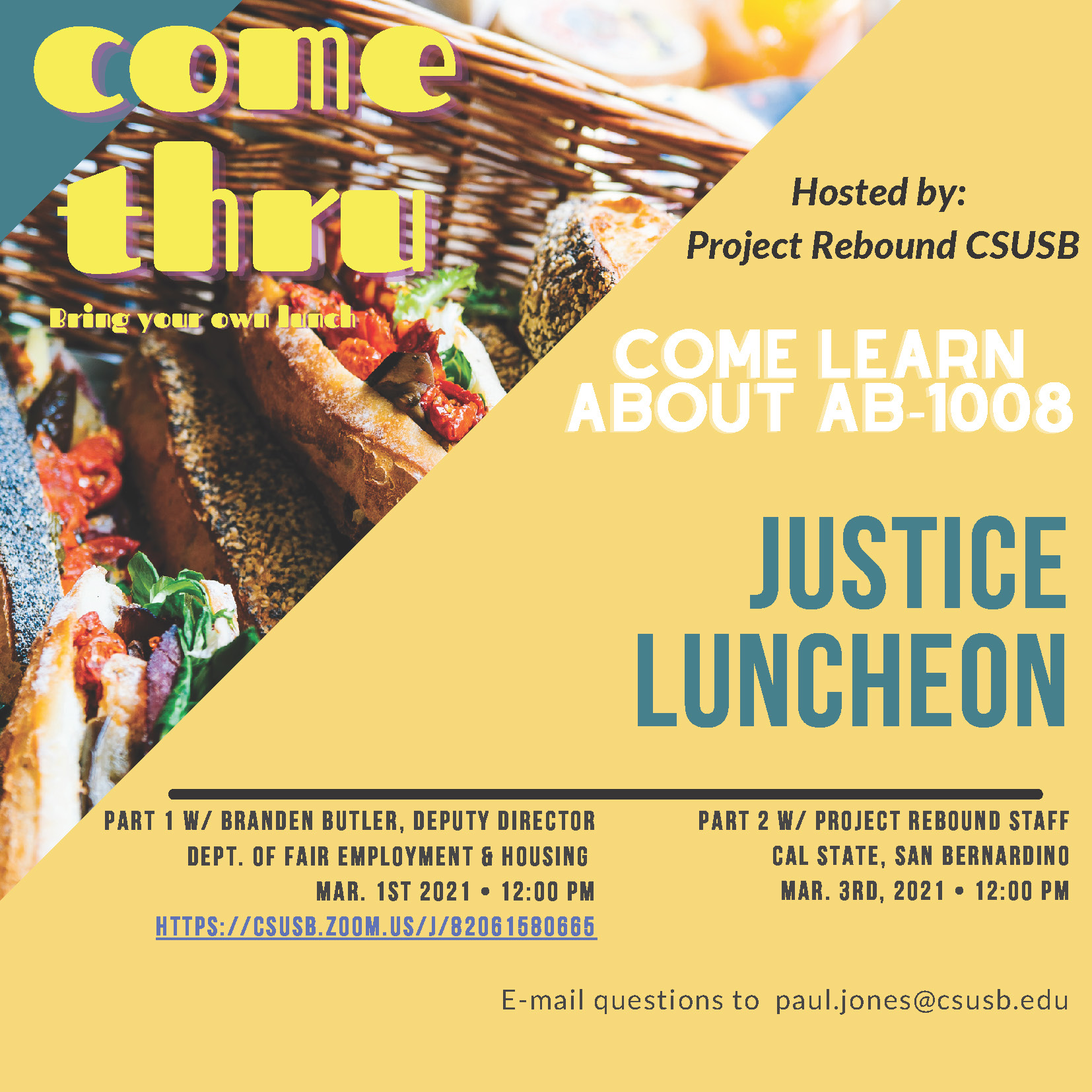Virtual Justice Luncheons are set to be presented on Monday, March 1, with Brandon Butler, deputy director of Fair Employment and Housing, and Wednesday, March 3, with Project Rebound staff. Both will take place at noon.