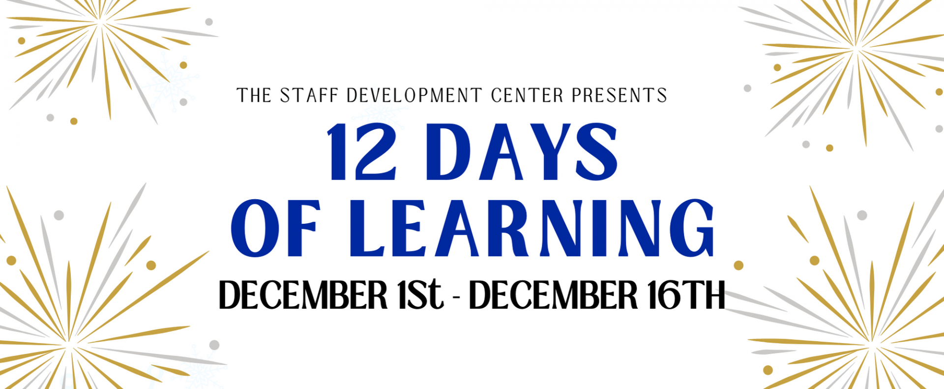 The Staff Development Center presents: 12 Days of Learning