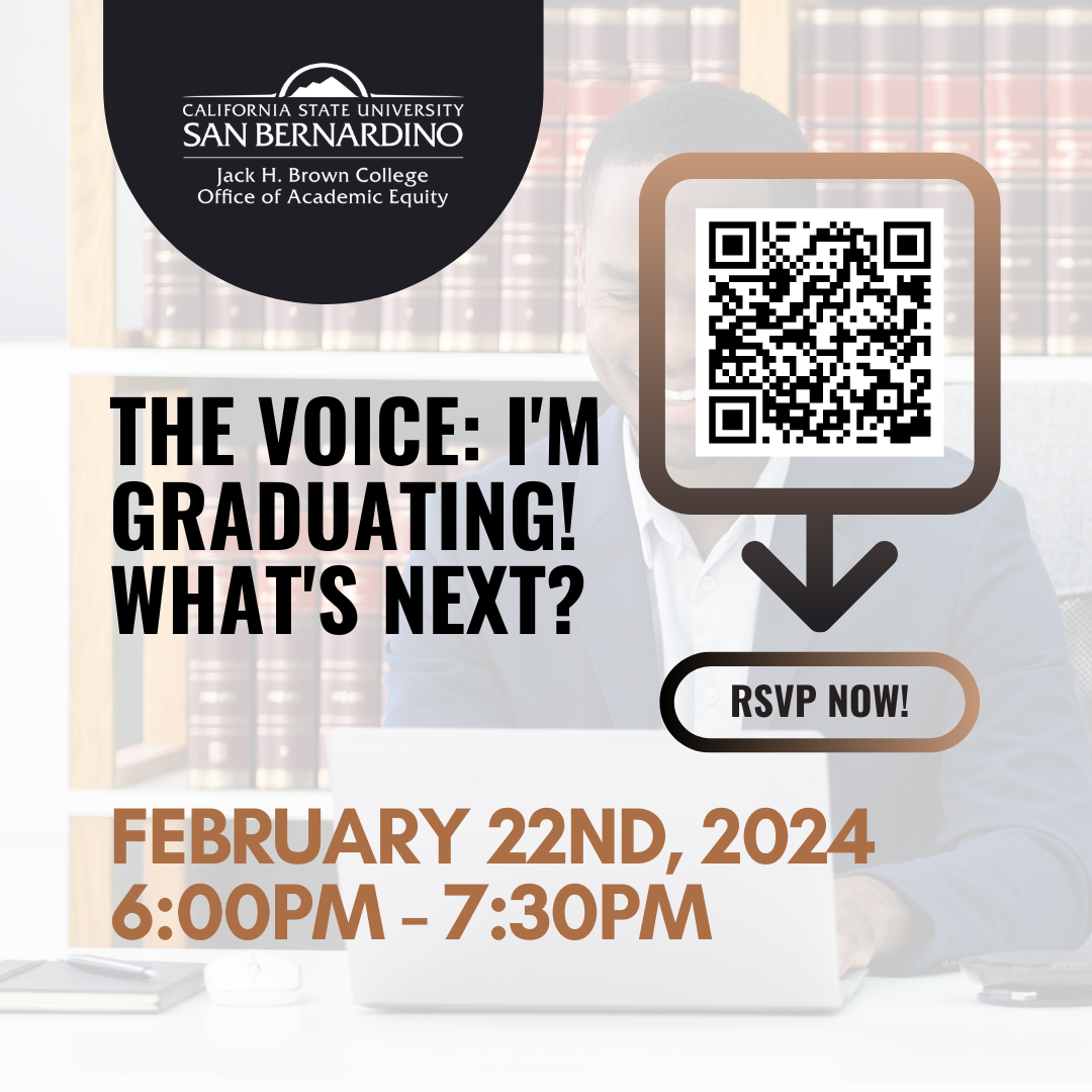 The Voice: I'm graduating! What's Next? Feb 22nd, 2024 from 6 - 7:30pm. RSVP NOW
