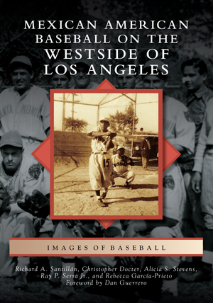 Mexican American Baseball on the Westside of Los Angeles