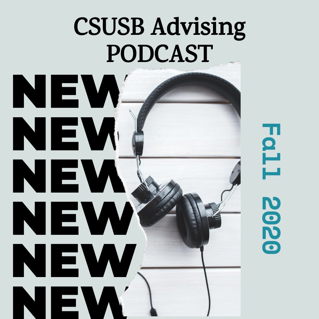 CSUSB Advising podcast flier