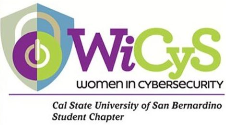 WiCyS: Women in Cyber Security - Cal State University of San Bernardino Student Chapter
