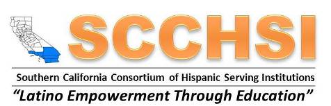 Southern California Consortium of Hispanic Serving Institutions - "Latino Empowerment Through Education"
