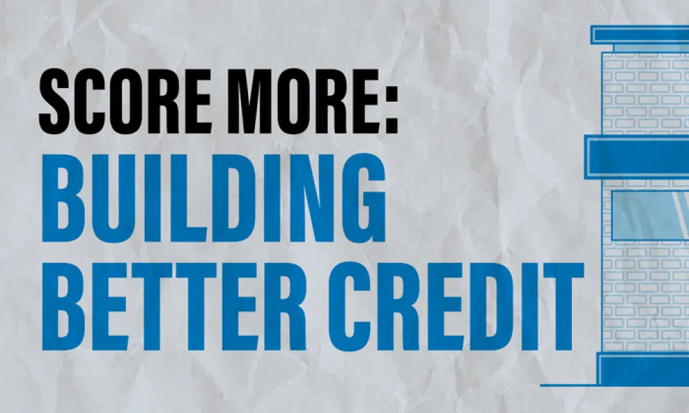 Graphic with “SCORE MORE:” in bold black capital letters above “BUILDING BETTER CREDIT” in larger bold blue capital letters, on a wrinkled light gray paper background. A blue and white line drawing of a brick building is cut off at the right edge.
