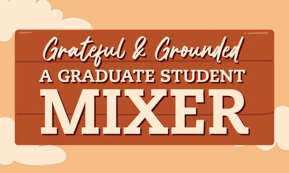 Graphic with “Grateful & Grounded” in cream script letters above “A GRADUATE STUDENT” in cream capitals and a large “MIXER” in bold cream serif capitals. The text sits on a rust-brown wooden-sign panel against a peach background with soft cream clouds in the corners.