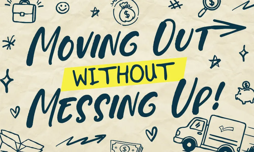 Graphic with “Moving Out WITHOUT Messing Up!” in dark navy hand-brushed letters on crumpled cream paper. “WITHOUT” sits on a yellow highlight stripe. Hand-drawn doodles surround the text, including a moving truck, a money bag, a piggy bank, cash, a briefcase, and an open box.