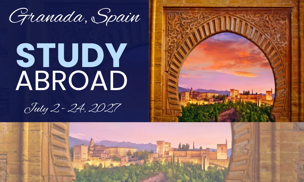 Study Abroad: Granada, Spain: July 2-24, 2027