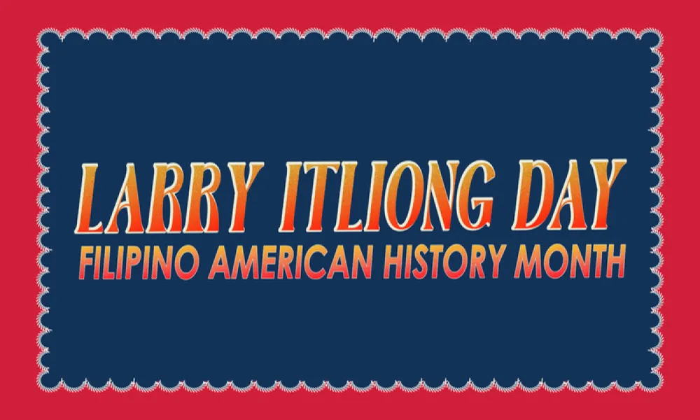 Graphic with “LARRY ITLIONG DAY” in large orange-gold capital letters, and “FILIPINO AMERICAN HISTORY MONTH” in smaller orange letters below it. The text is on a navy blue panel with a white scalloped lace-style edge, inside a red border.
