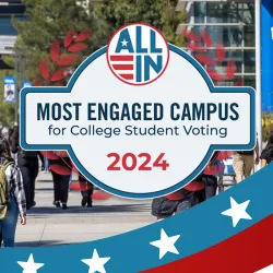 CSUSB joins a group of 471 colleges and universities recognized by ALL IN Campus Democracy Challenge as a 2024 ALL IN Most Engaged Campus for College Student Voting.