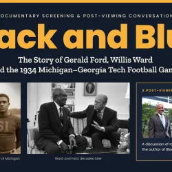 “Black and Blue: The Story of Gerald Ford, Willis Ward and the 1934 Michigan-Georgia Tech Football Game”