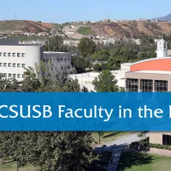 CSUSB Faculty in the news