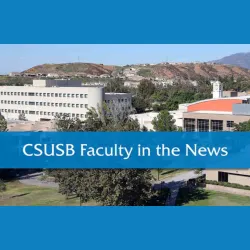 CSUSB Faculty in the news landing page image