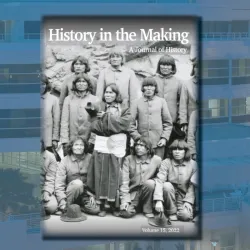 The 15th edition of History in the Making: A Journal of History has been recognized nationally by the Phi Alpha Theta National History Honor Society.