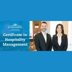 Cal State San Bernardino’s Palm Desert Campus is offering a certificate in hospitality management.