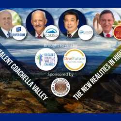 “Destination Talent Coachella Valley – The New Realities in Higher Education” is hosted by OneFuture Coachella Valley and the Greater Coachella Valley Chamber of Commerce, and sponsored by the Agua Caliente Band of Cahuilla Indians.