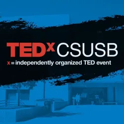 TEDxCSUSB 2021 will feature topics such as navigating education in a post-pandemic world, perseverance and self-love, diversity in the classroom, social justice and more.