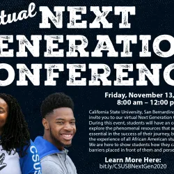 CSUSB presents the Next Generation Conference, a program exclusively for prospective African American high school students.