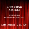 A Warring Absence, Written by Jody Duncan; Directed by William L. Slout; Nov. 15-24, 1991