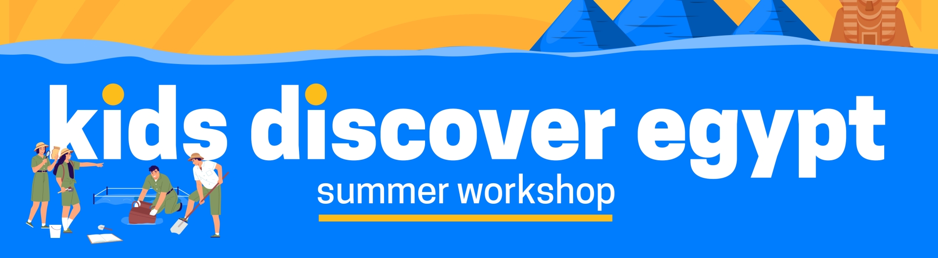 Kids Discover Egypt Summer Workshop