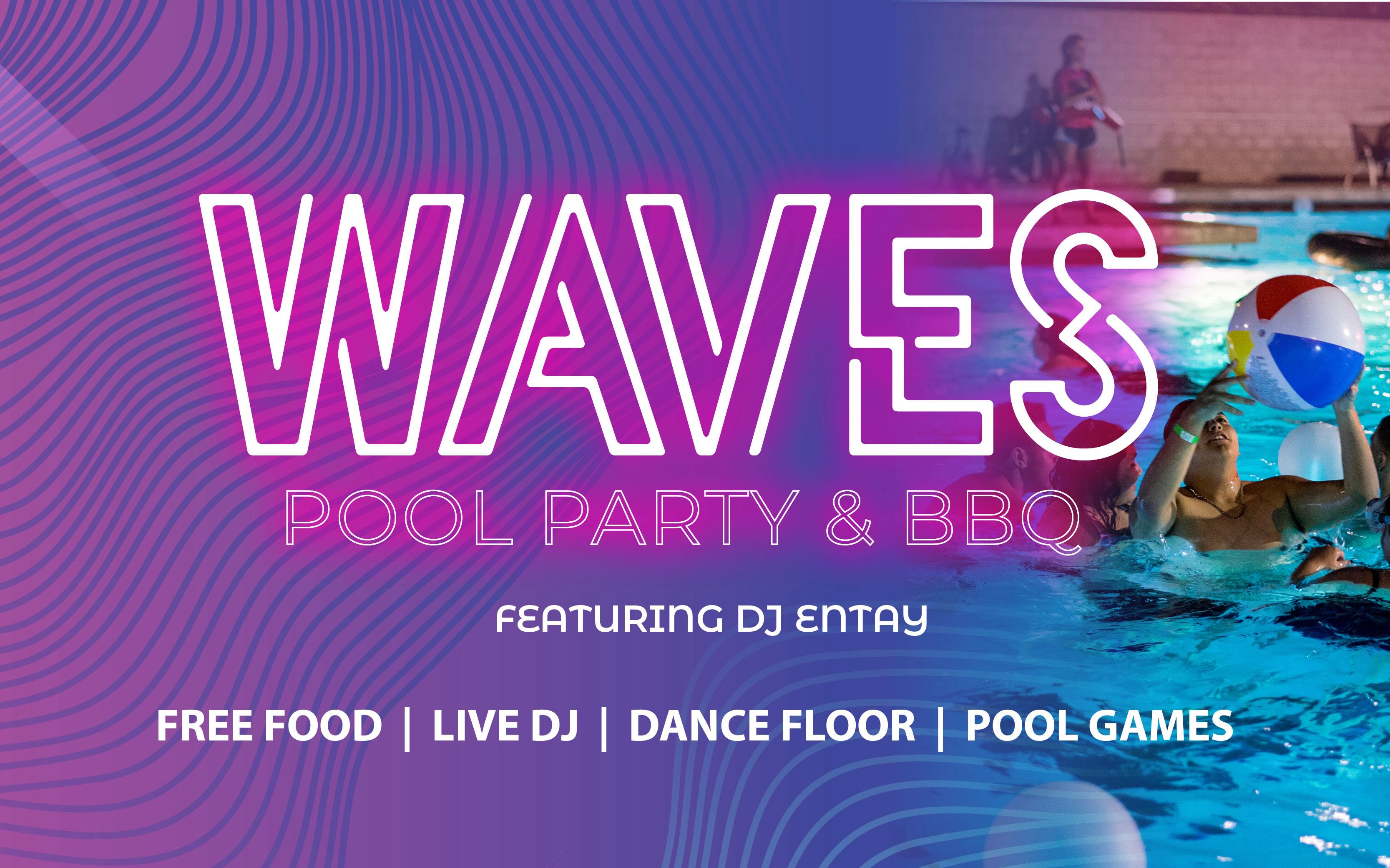 Flyer reads: Waves Pool Party and BBQ, featuring DJ Entay