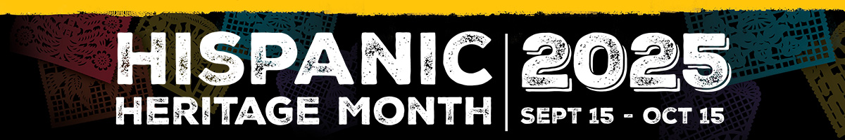2025 Hispanic Heritage Month graphic