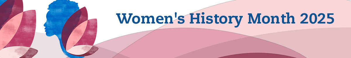 2025 Womxn’s History Month web graphic