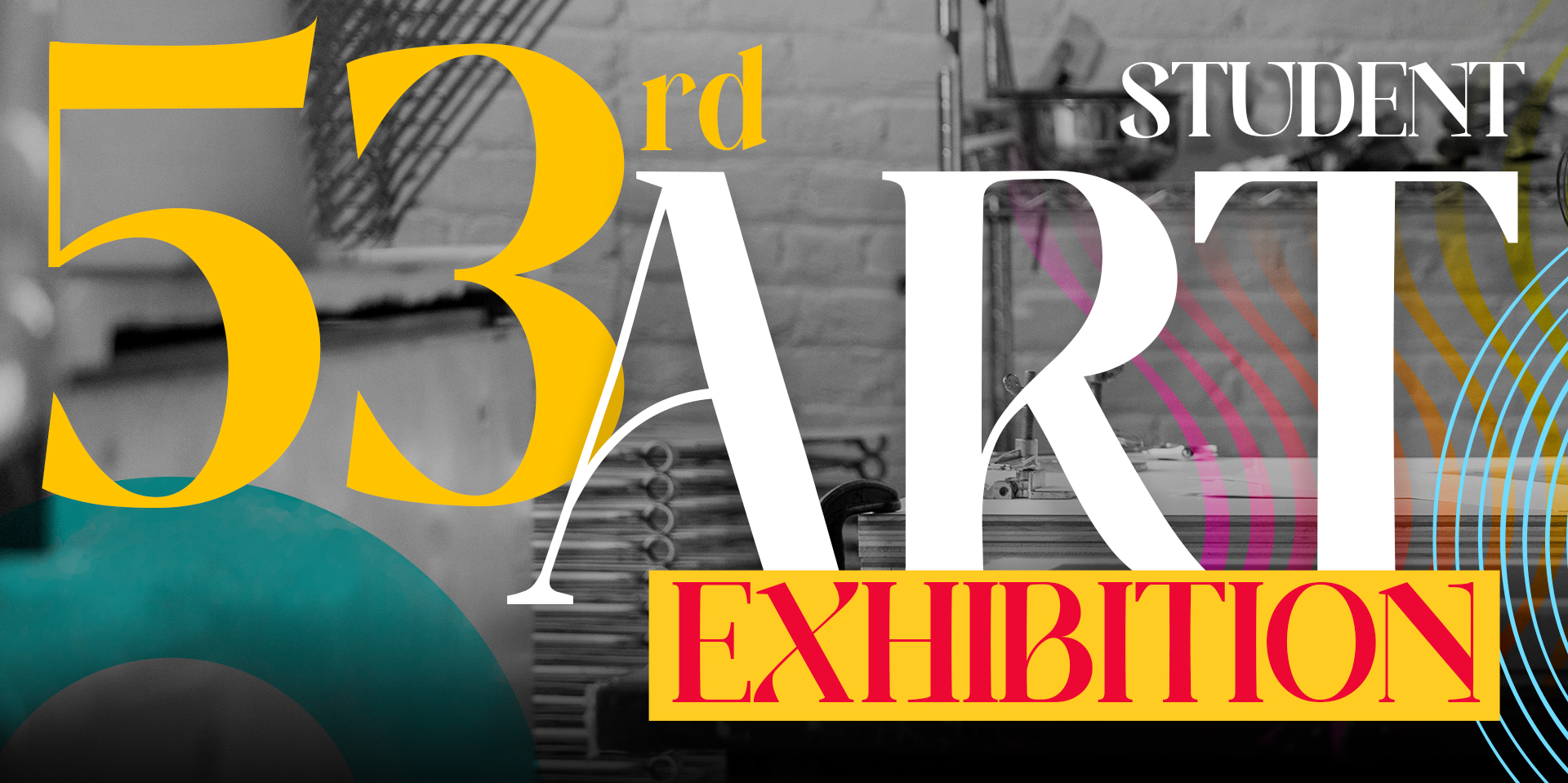 53rd Annual Student Art Exhibition