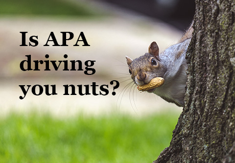 Is APA driving you nuts?