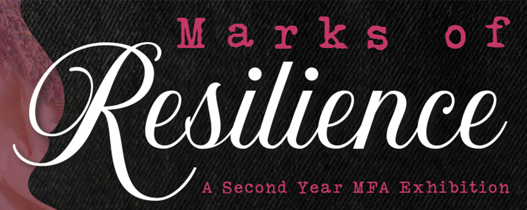 Mark of Resilience MFA show title