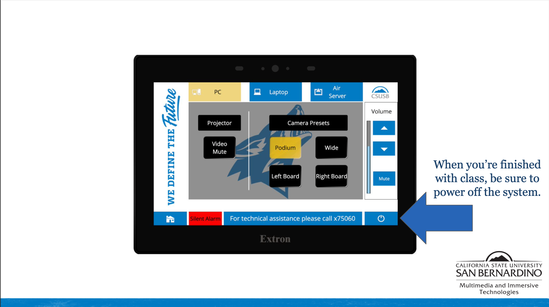 Alt Text: "Extron Touch Panel main interface with a blue power icon in the bottom right corner. Instructional text prompts users to power off the system after class."