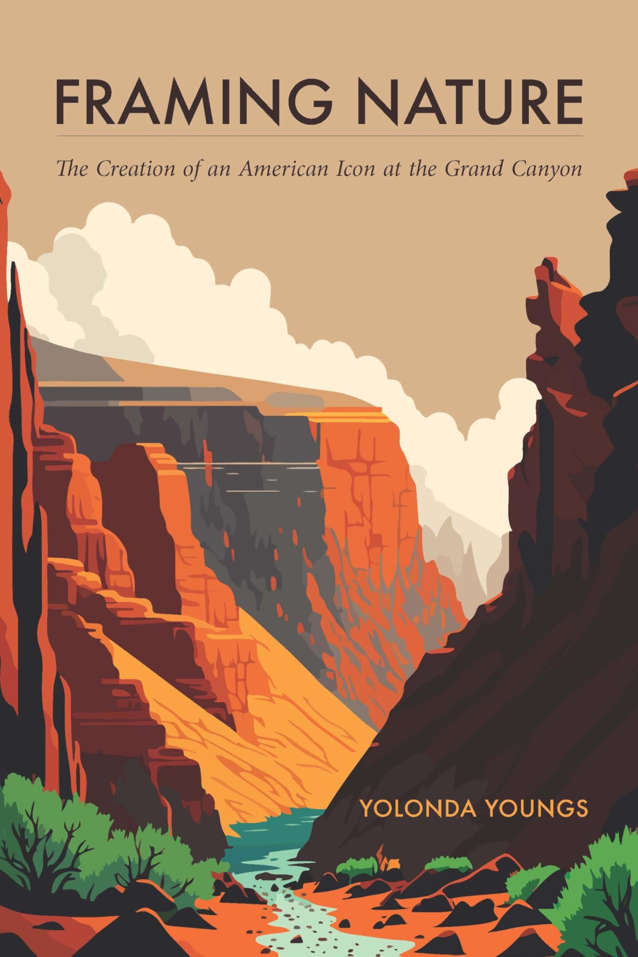 The cover of present “Framing Nature: The Creation of an American Icon at the Grand Canyon.”>>