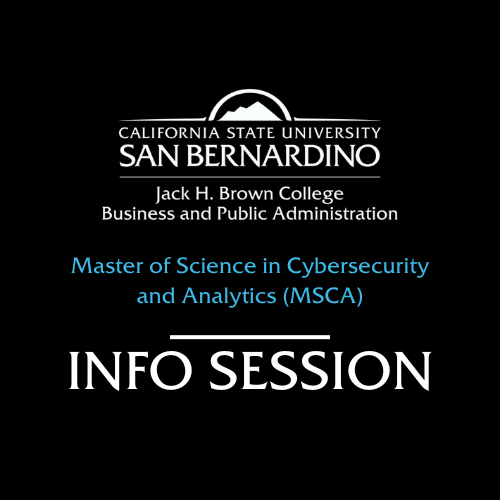 Master of Science in Cybersecurity and Analytics (MSCA) Info Session