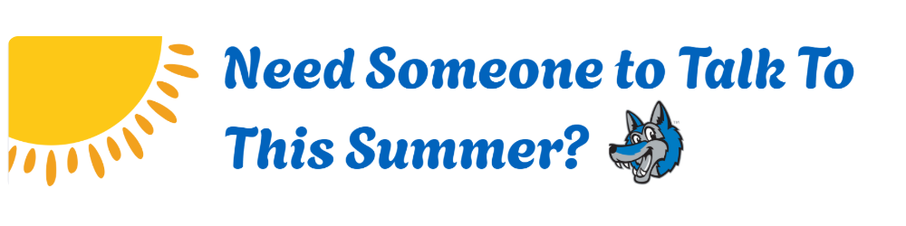 Bright sun graphic with yellow rays on the left, cheerful blue text reading "Need Someone to Talk To This Summer?" on the right, next to a Cody the Coyote head smiling.