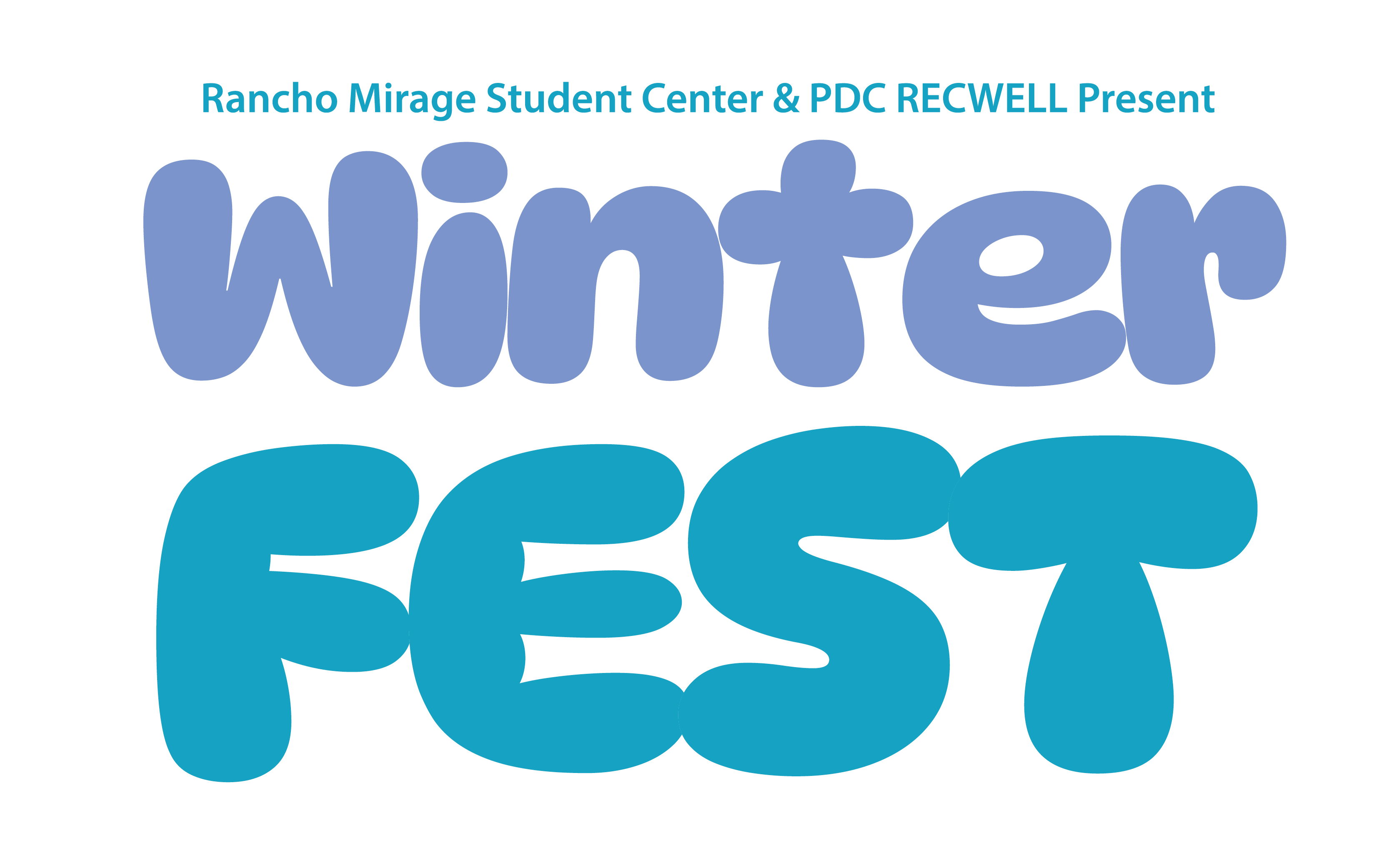 The "Winter Fest" flyer, presented by the Rancho Mirage Student Center and PDC RecWell, features large, bold, bubbly text with "Winter" in light blue and "FEST" in a darker blue on a white background.