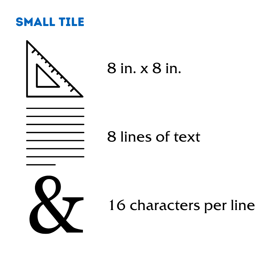 a small tile is 8x8 inches, 8 lines of text, and 16 characters per line